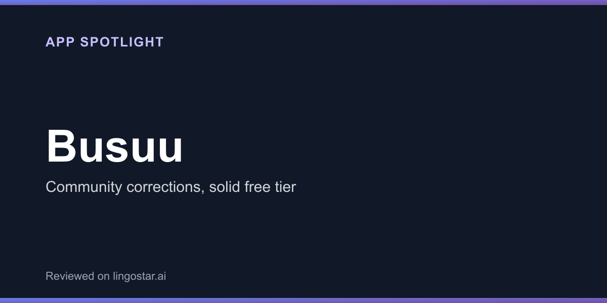 Busuu app spotlight: community corrections and a solid free tier