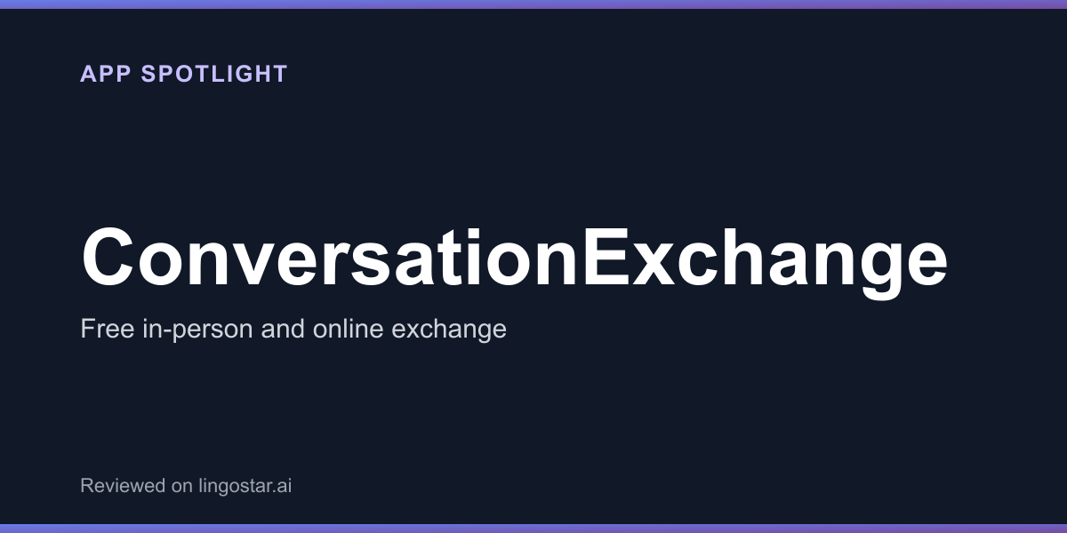 ConversationExchange spotlight: free in-person and online language exchange