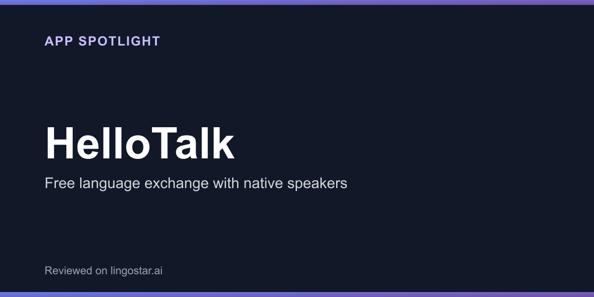 HelloTalk app spotlight: free language exchange with native speakers