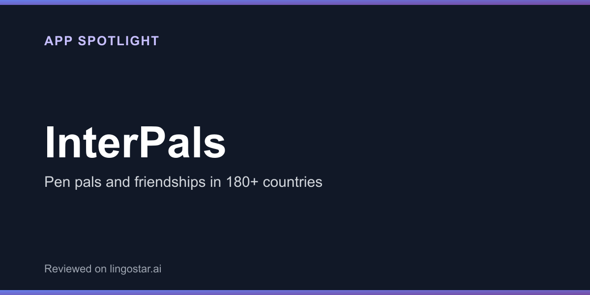 InterPals spotlight: pen pals and friendships across 180 countries