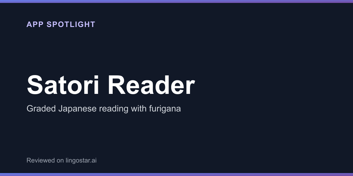 Satori Reader app spotlight: graded Japanese reading with furigana