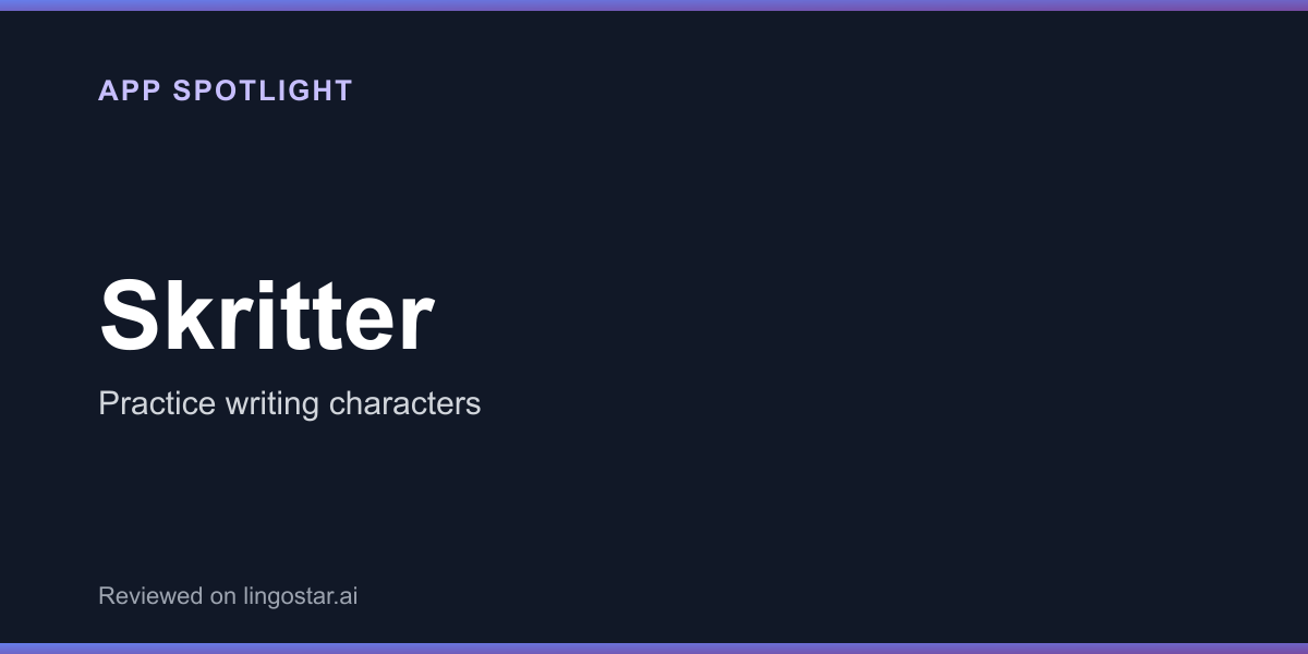 Skritter app spotlight: practice writing characters