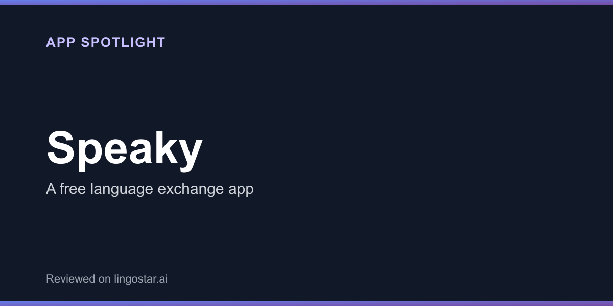 Speaky spotlight: a free language exchange app