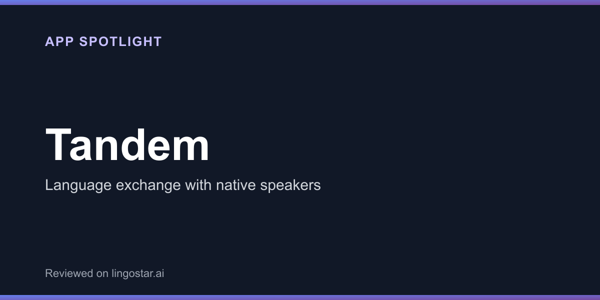 Tandem app spotlight: language exchange with native speakers